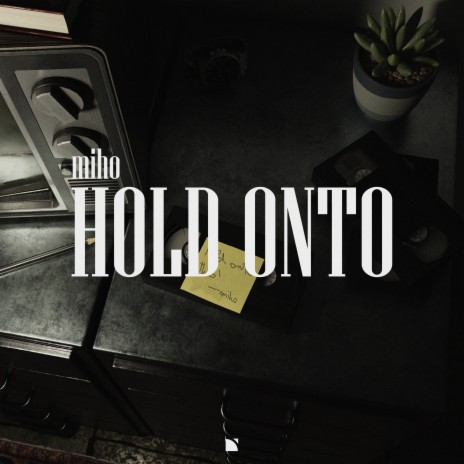 Hold Onto