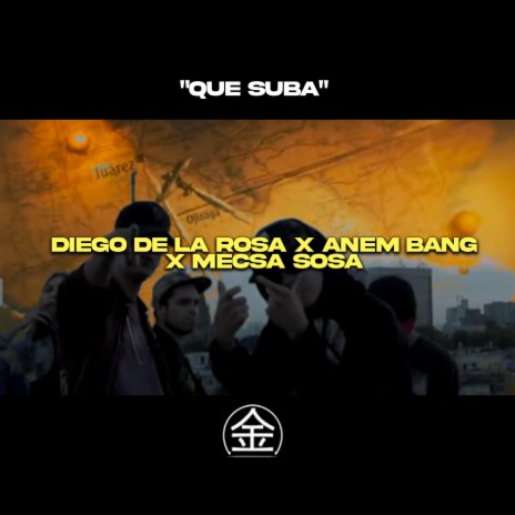 Que Suba ft. Sosa Worldwide, Diego De La Rosa & Anem | Boomplay Music