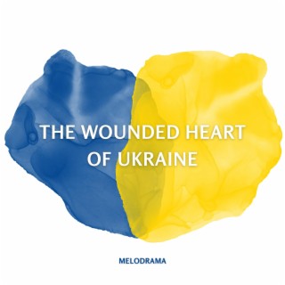 The Wounded Heart Of Ukraine