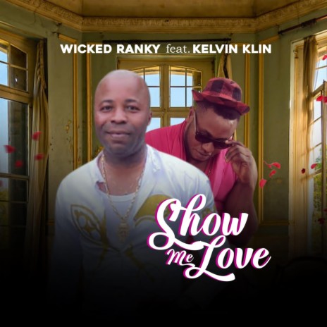 Show Me Love ft. Kelvin Kin | Boomplay Music