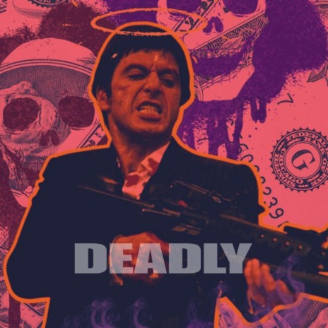 DEADLY | Boomplay Music