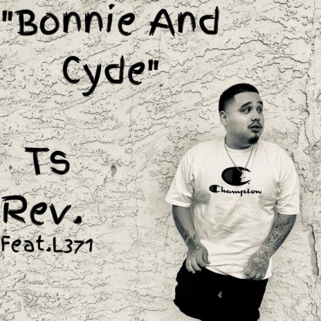Bonnie and Cyde ft. L371 | Boomplay Music