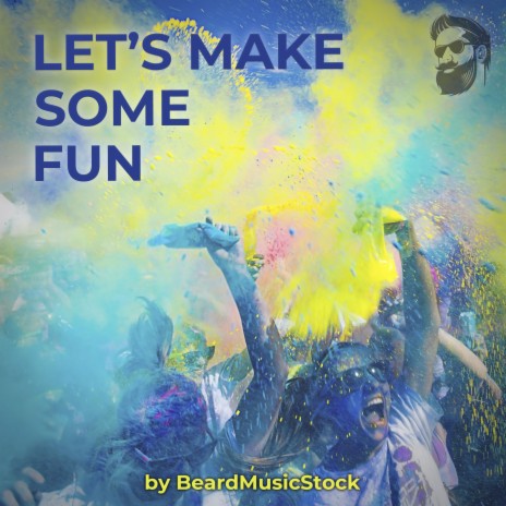 Let's Make Some Fun | Boomplay Music