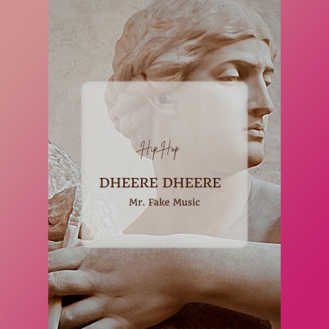 Dheere Dheere | Boomplay Music