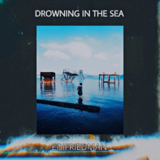 Drowning In The Sea
