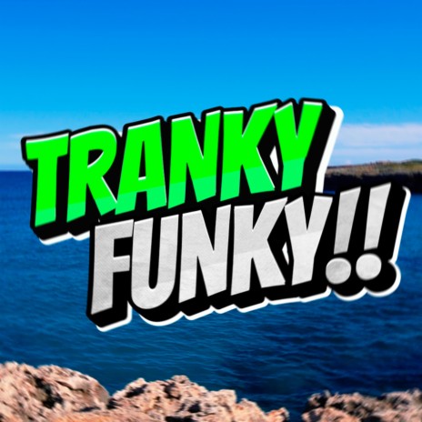 Tranky funky | Boomplay Music