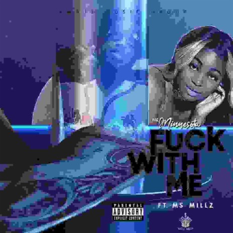 Fuck Wit Me (feat. Ms.Mills) | Boomplay Music