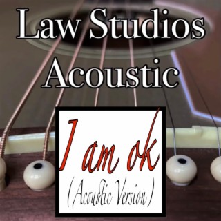 I am ok (Acoustic Version)