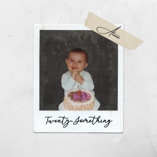 Twenty-Something lyrics | Boomplay Music