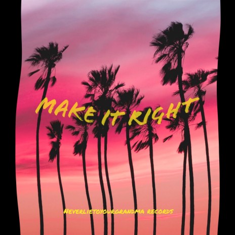 Make It Right ft. emyr & caynas