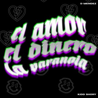 El Amor, El Dinero Y La Paranoia