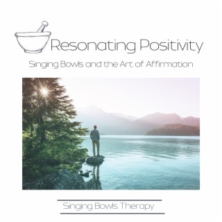 Resonating Positivity: Singing Bowls and the Art of Affirmation