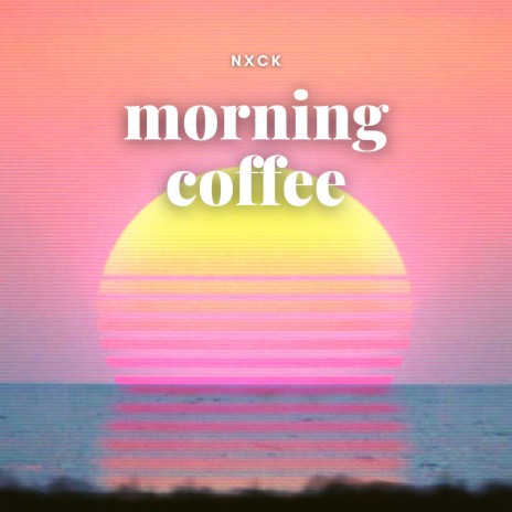 morning coffee | Boomplay Music
