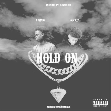 Hold On ft. C Smoke | Boomplay Music