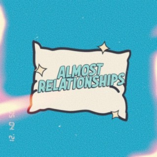 almost relationships