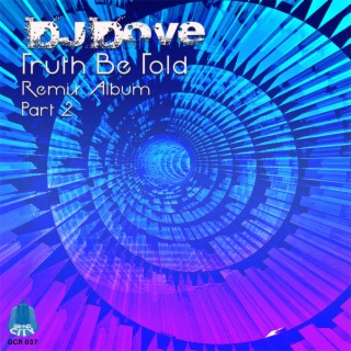 Truth Be Told (Remix Album, Pt. 2)