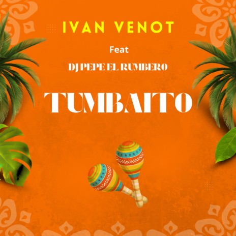 Tumbaito ft. Dj Pepe El Rumbero | Boomplay Music