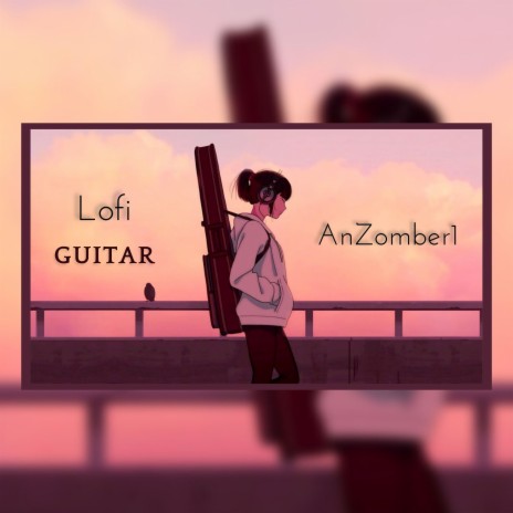 Lofi Guitar | Boomplay Music