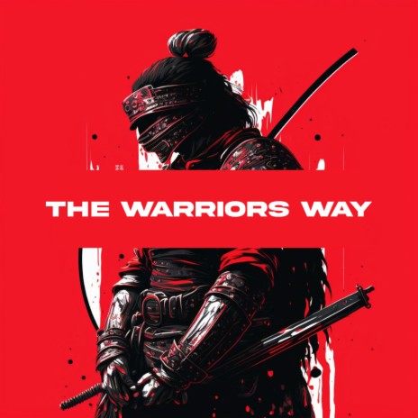 The Warriors Way | Boomplay Music