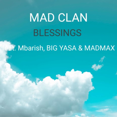 Blessings ft. Mbarish, BIG YASA & MADMAX | Boomplay Music