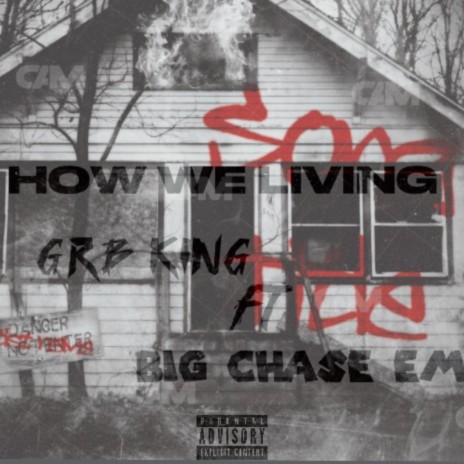 How we living ft. BIG CHASE EM | Boomplay Music