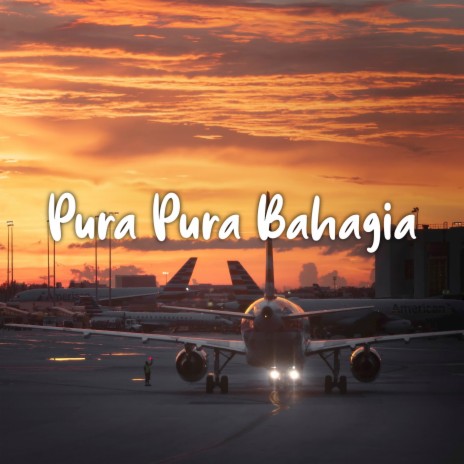 DJ Pura Pura Bahagia | Boomplay Music