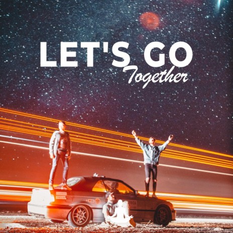 Let's go Together | Boomplay Music