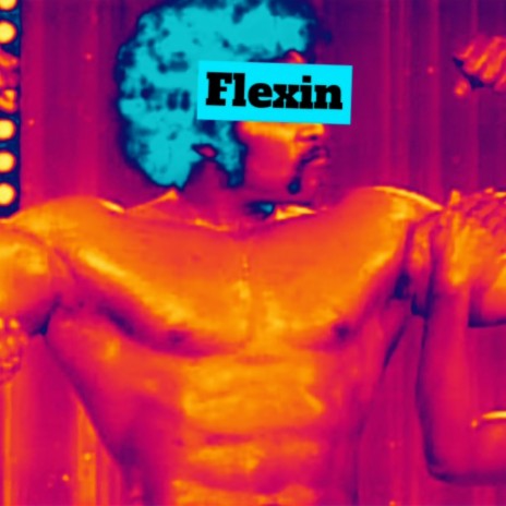 FLEXIN | Boomplay Music