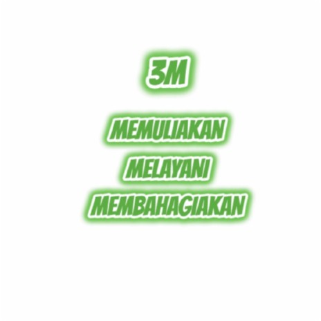 3M (Memuliakan, Melayani, Membahagiakan) | Boomplay Music