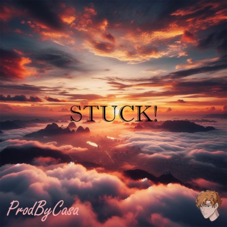 STUCK! | Boomplay Music