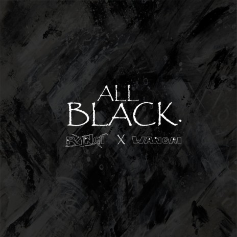 ALL BLACK (feat. Wangai) | Boomplay Music
