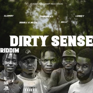 Dirty Sense Riddim