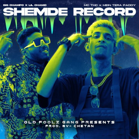 BIG CHAPO + LIL CHAMO = SHEMDE RECORDS ft. Main Tera Paddy | Boomplay Music