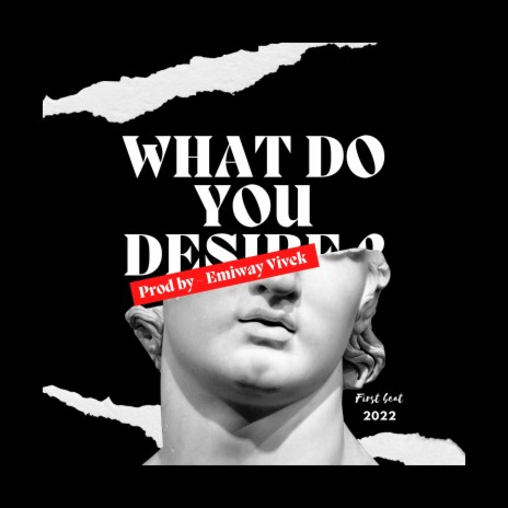 What Do You Desire? | Boomplay Music