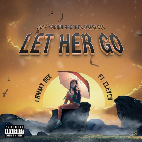 Let Her Go ft. Clever | Boomplay Music