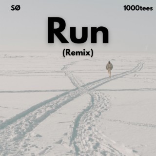 Run (Remix)