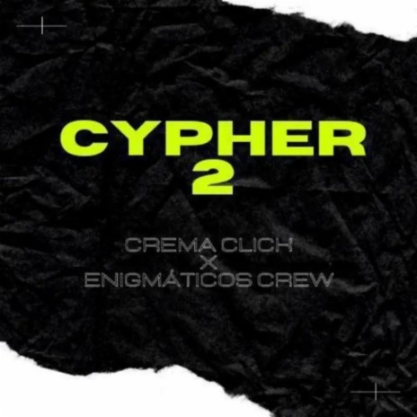 Cypher 2 ft. Enigmáticos Crew | Boomplay Music