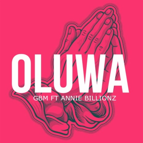Oluwa (feat. Annie Billionz)