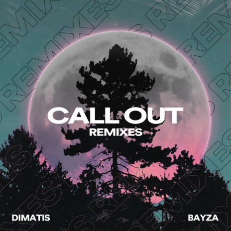 Call Out (NAWN Remix) ft. Bayza & NAWN