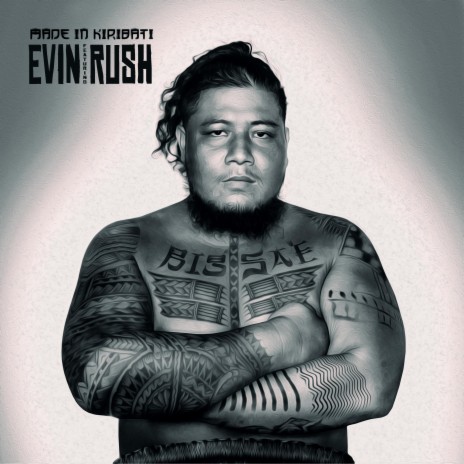 Made in Kiribati ft. Evin Rush | Boomplay Music