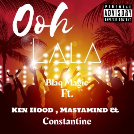 Ooh La La ft. Ken Hood, Mastarmind & Constantine