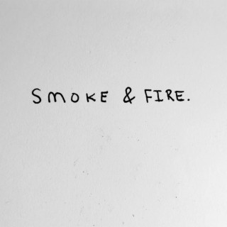 smoke & fire