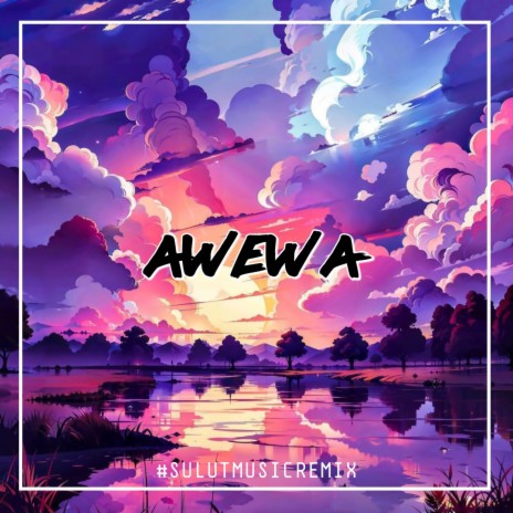 Awewa | Boomplay Music