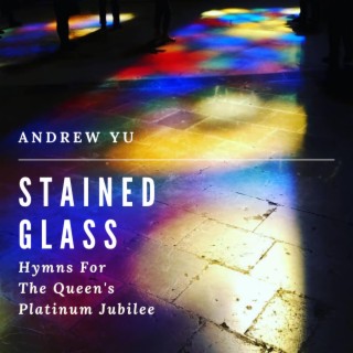 Stained Glass: Hymns For The Queen's Platinum Jubilee