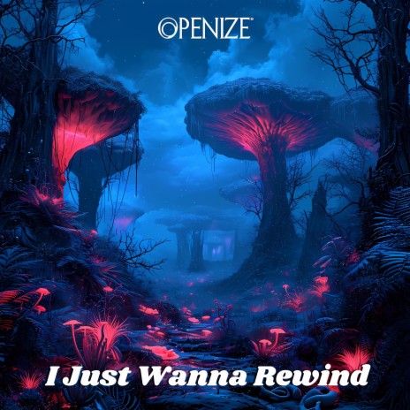 I Just Wanna Rewind | Boomplay Music