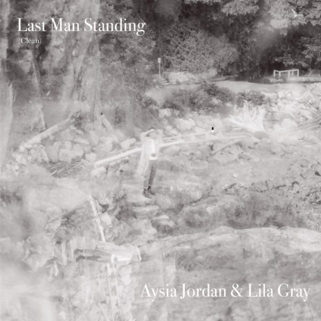 Last Man Standing (Radio Edit) ft. Lila Gray | Boomplay Music