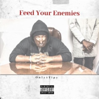 Feed Your Enemies