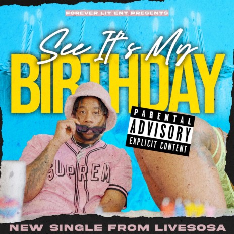 SEE IT'S MY BIRTHDAY | Boomplay Music
