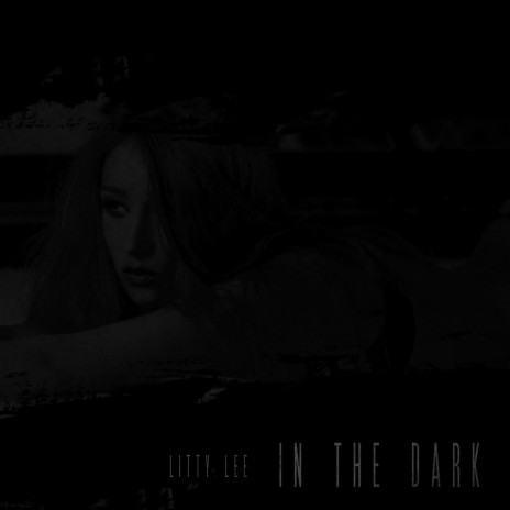 In the Dark | Boomplay Music