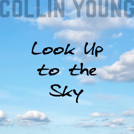 Look Up to the Sky | Boomplay Music